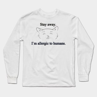 Stay away cat Long Sleeve T-Shirt